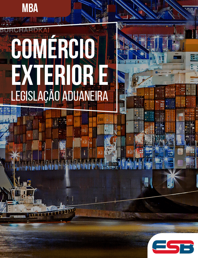 MBA Comércio Exterior e Legislação Aduaneira